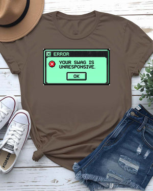 Your Swag Is Unresponsive Graphic T-Shirt