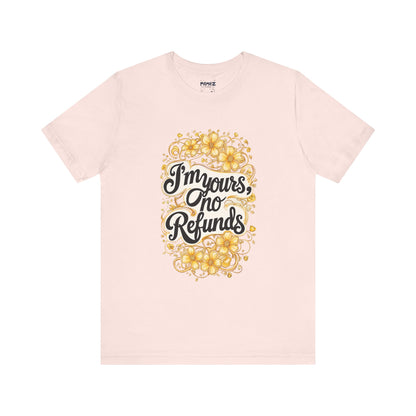 Funny Meme Unisex Tee - I am Your No refund