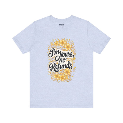 Funny Meme Unisex Tee - I am Your No refund