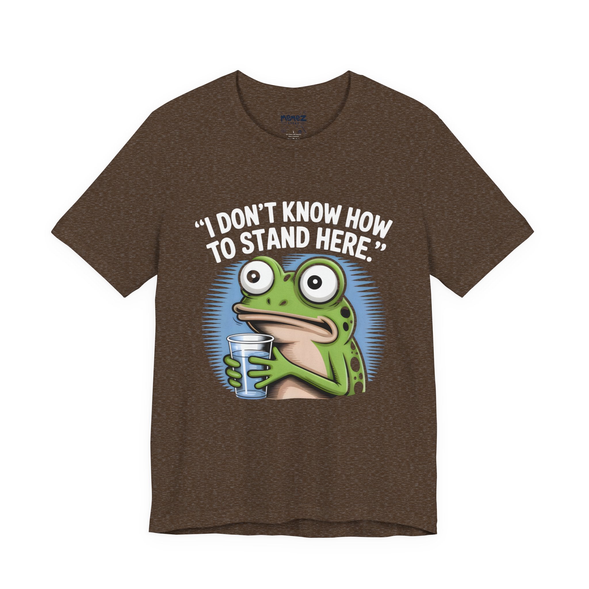 I Dont Know How to Stand Here Funny Frog  Tee