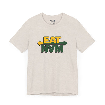 T-Shirt Eat NVM Parody Tee Unisex Jersey Short Sleeve