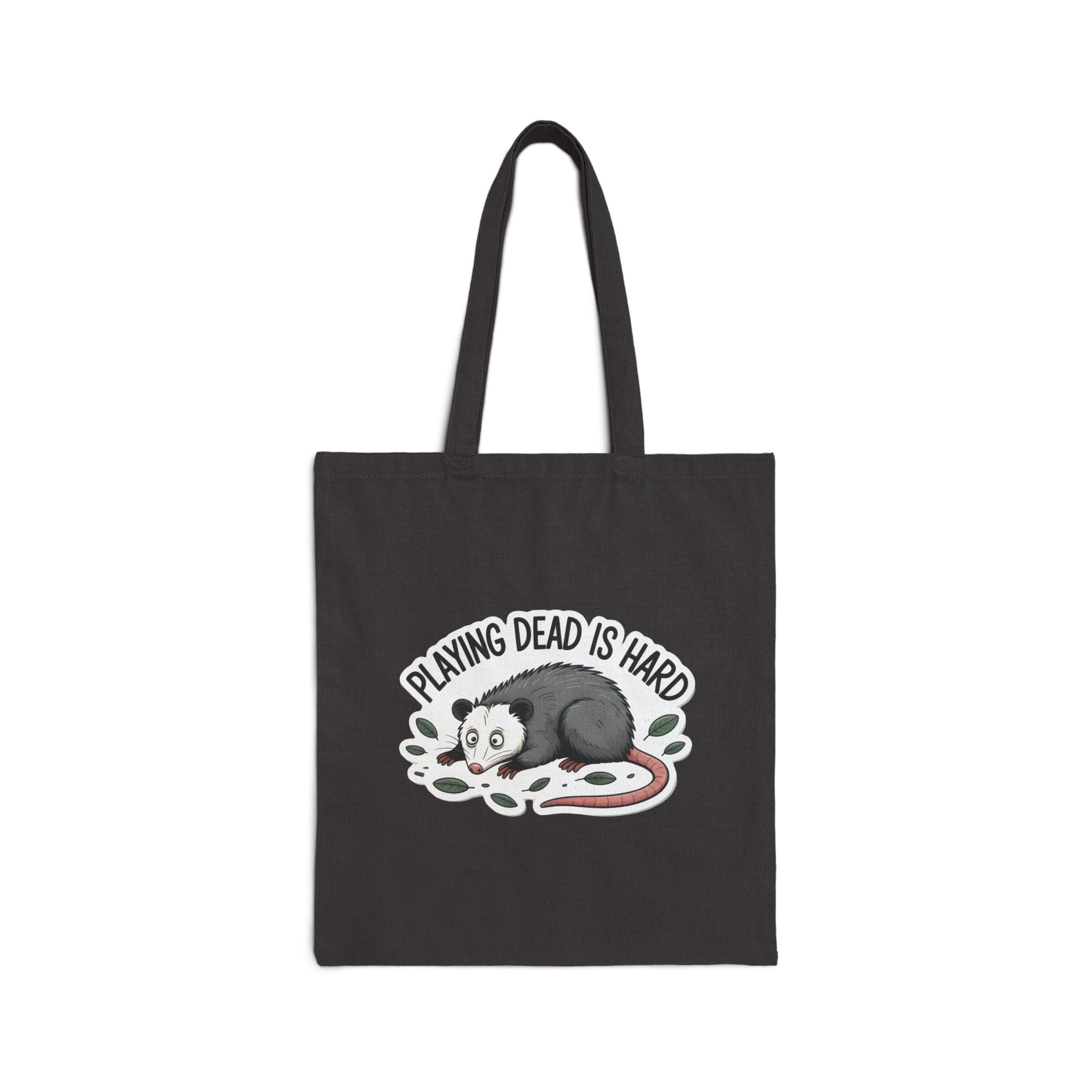 Playing Dead is Hard Tote Bag