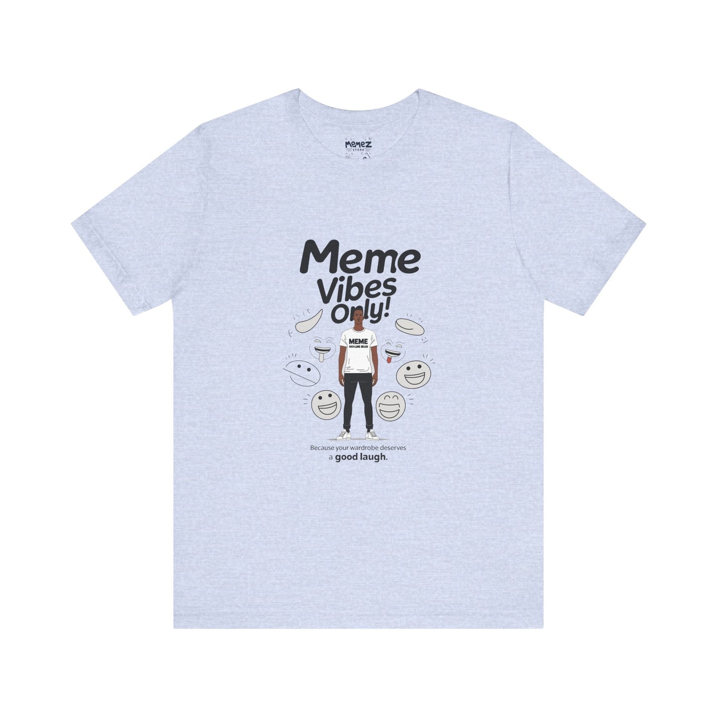 Meme Vibes Only FUnny Meme Tee By Memez Store