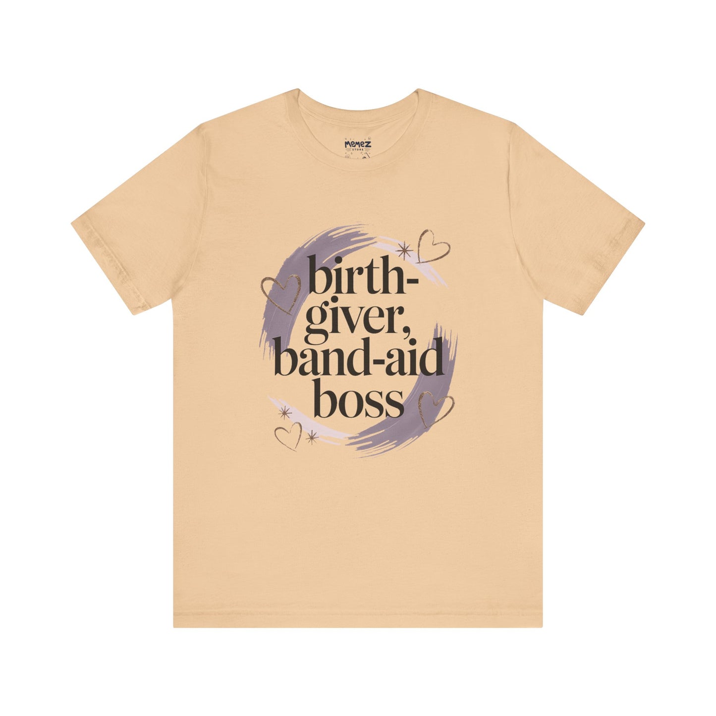 Birth Giver Band-Aid Boss Meme Tee By Memez Store