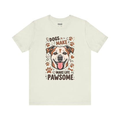 Dog Make Life Pawson Funny Tee By Memez Store