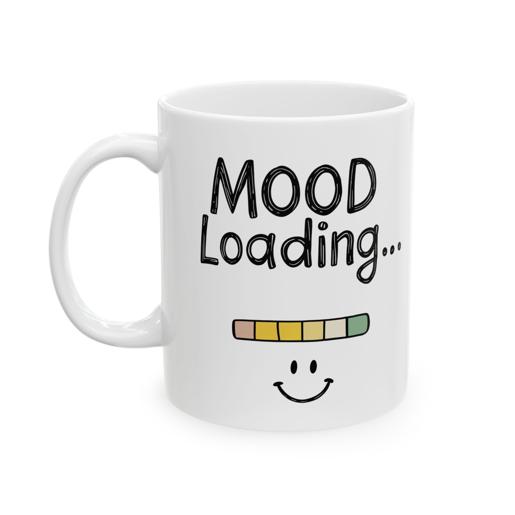 Mood Loading Funny and Meme  Ceramic Mug