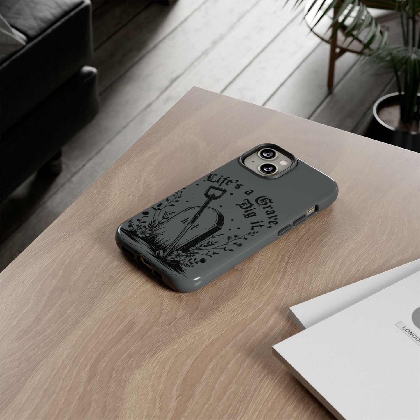 Life is a Grave Dig it  IPhone Case By Memez Store