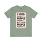 Meme Tee - Unisex Jersey Short Sleeve Tee - I Used to Be A Person By Memez Store