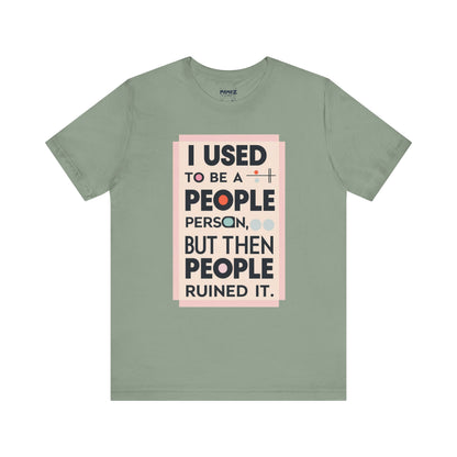 Meme Tee - Unisex Jersey Short Sleeve Tee - I Used to Be A Person By Memez Store