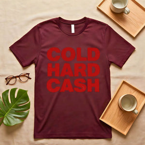 Cold Hard Cash Stack Money Meme T-Shirt