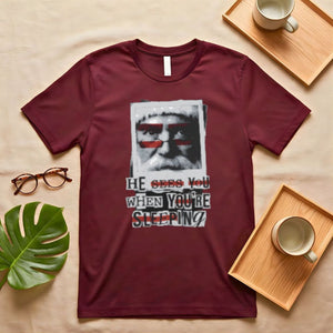 He See You When You Are Sleeping Creepy Santa Lyric T-Shirt