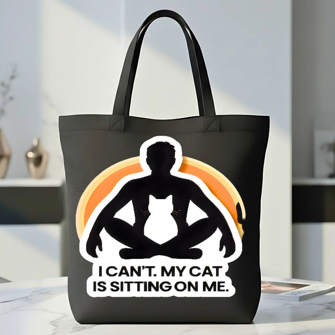 "My Cat Is Sitting On Me" Funny Tote Bag for Cat Owners