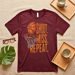Shoot Miss Repeat Basketball Grind Motto T-Shirt