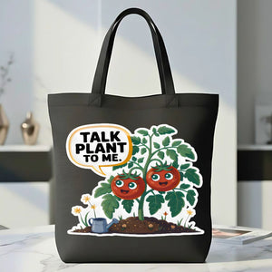 "Talk Plant To Me" Funny Plant Lover Tote Bag