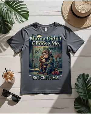 Mama don't choose me tee minimalist text emotional truth shirt