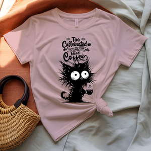 Too Caffeinated T-Shirt with bold coffee statement typography