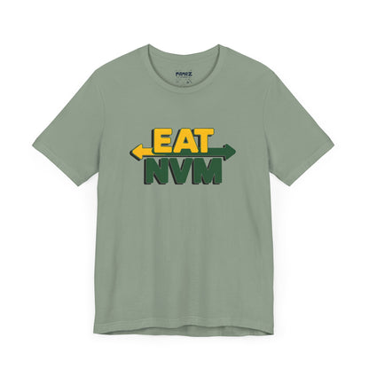 T-Shirt Eat NVM Parody Tee Unisex Jersey Short Sleeve