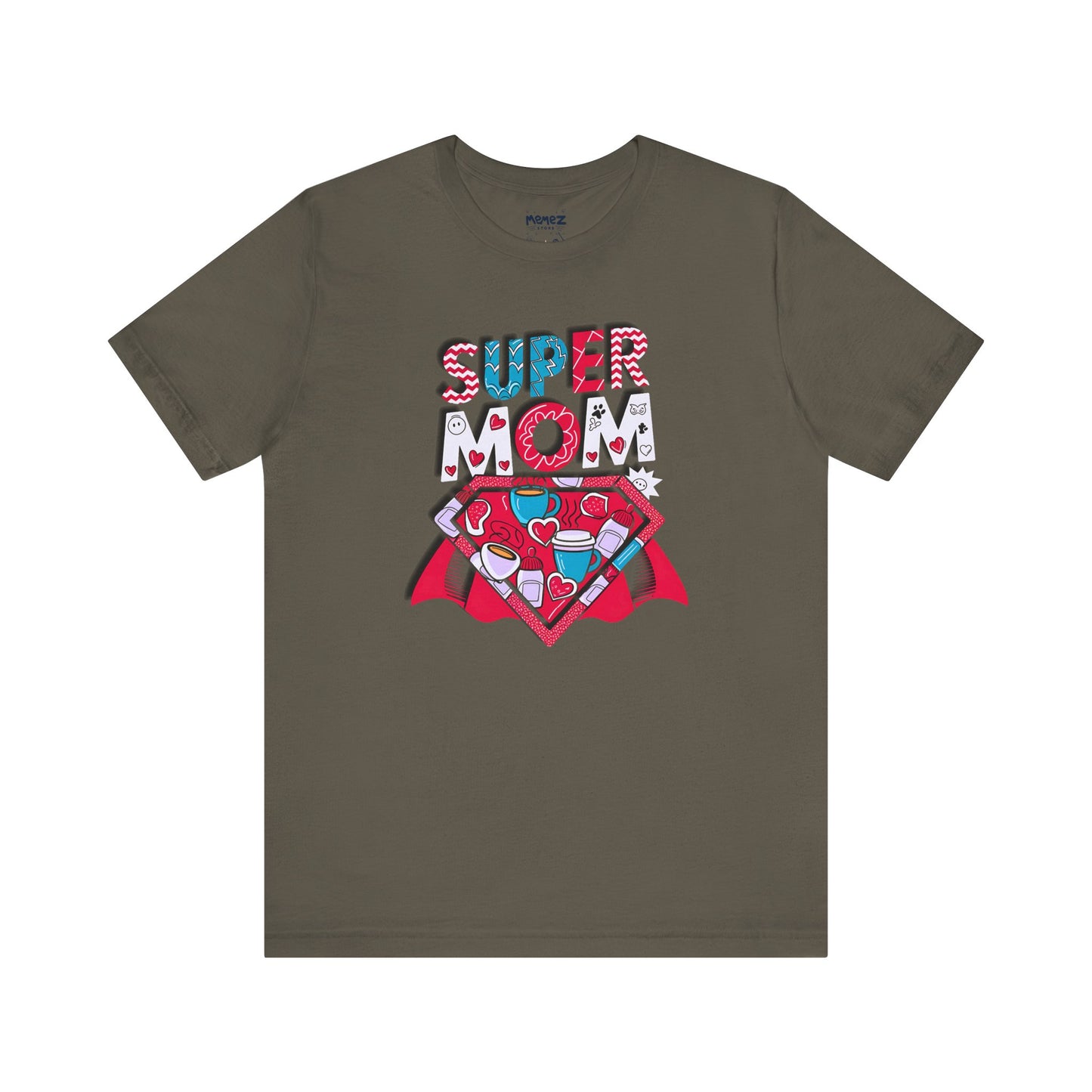 Super Mom a Funny and Meme Tee By Memez Store