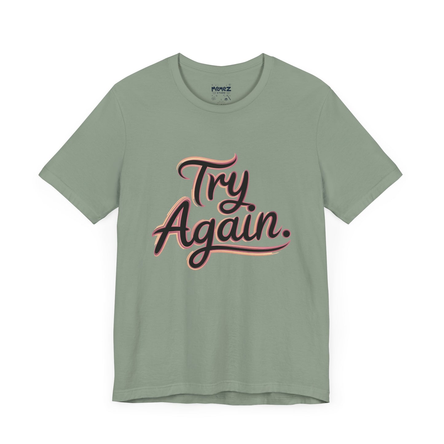 Try Again Funny Typograhical Tee By Memez Store