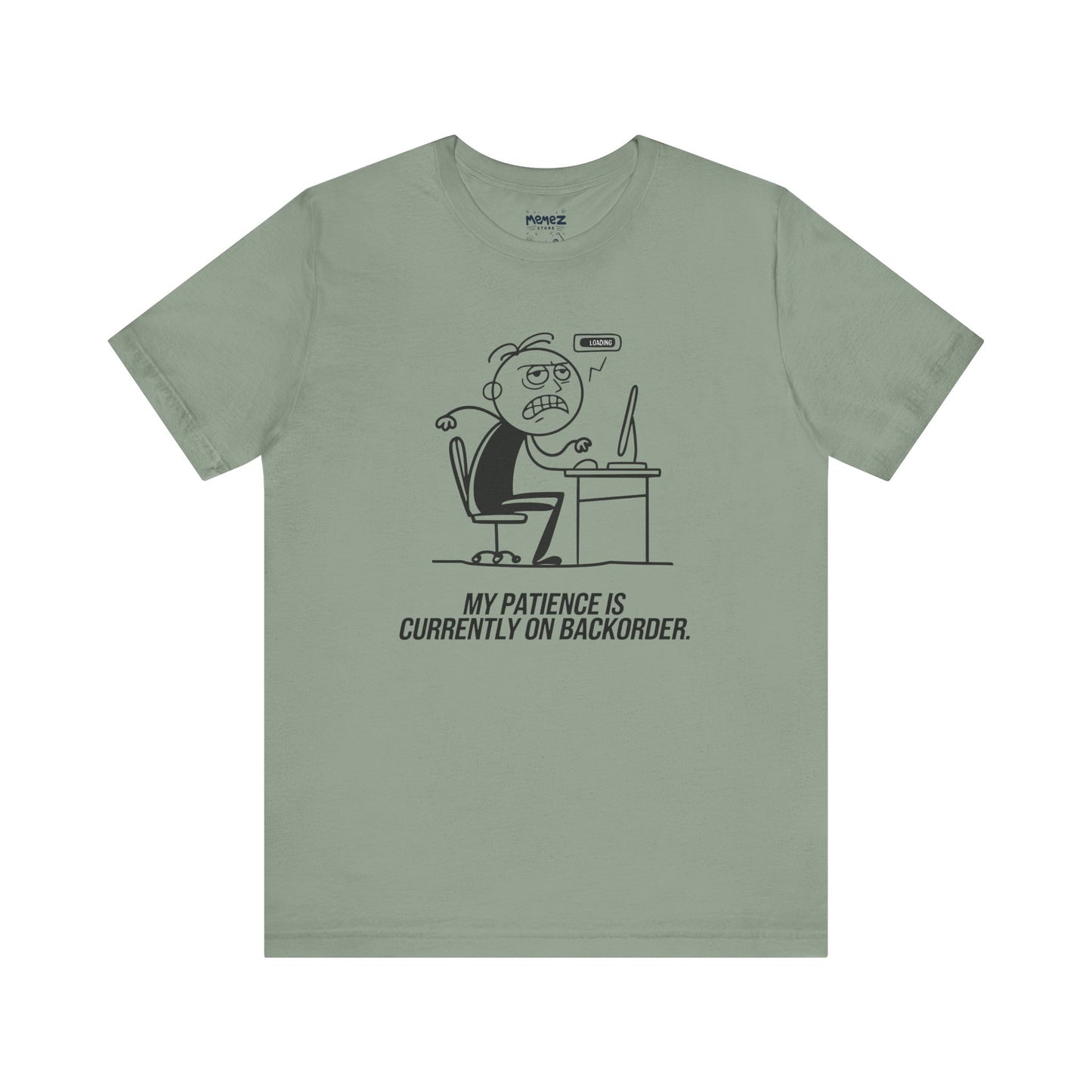 My Patience is currently on Backorder Funny Doodle Office Polictis Tee By Memez Store