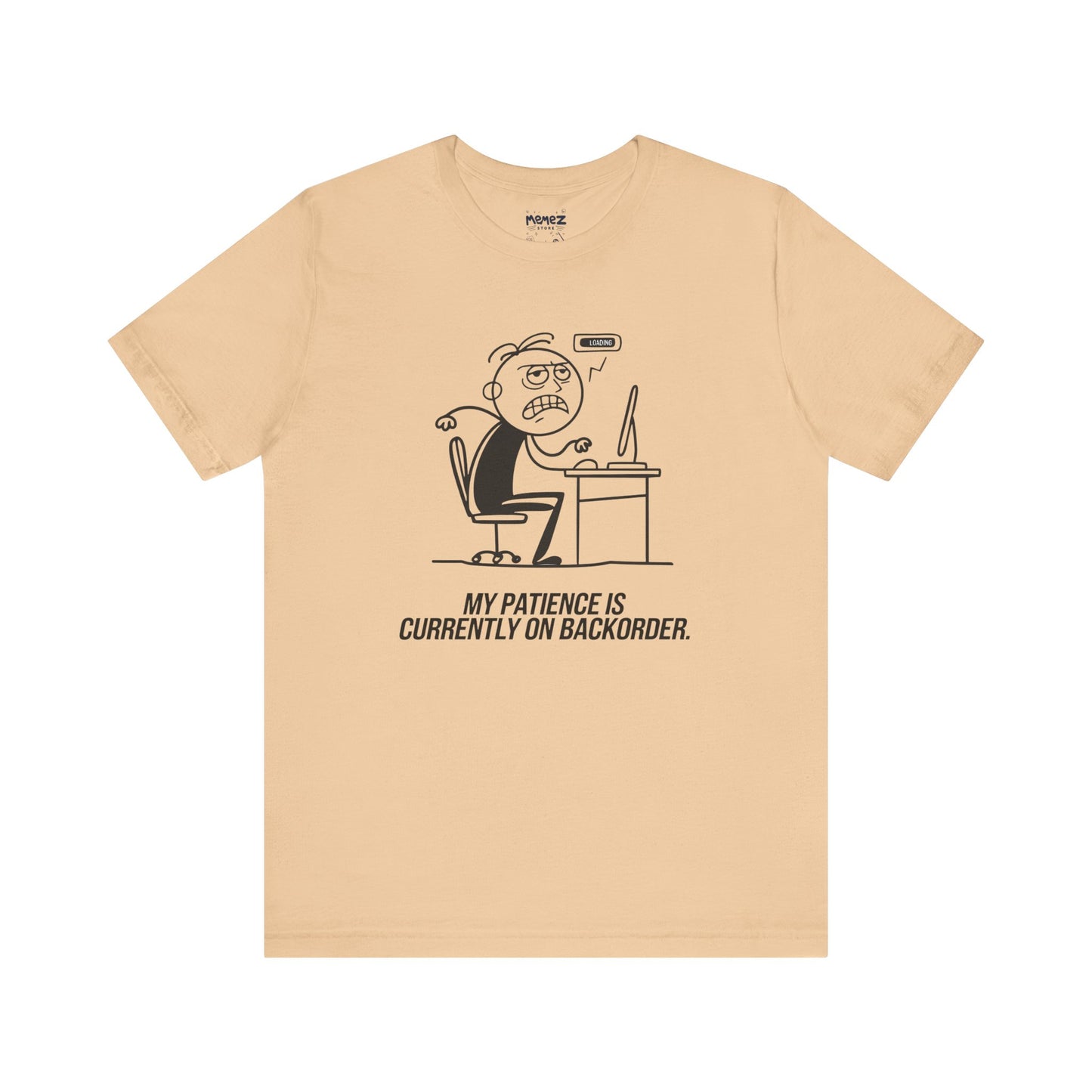 My Patience is currently on Backorder Funny Doodle Office Polictis Tee By Memez Store