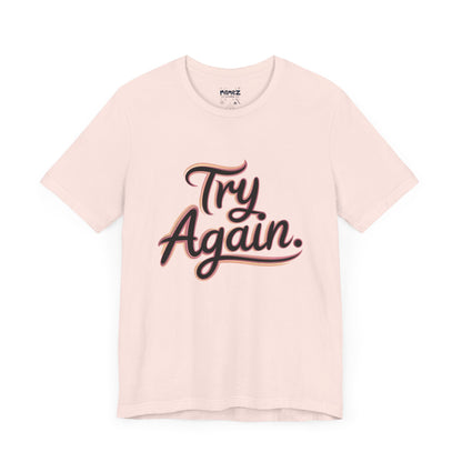 Try Again Funny Typograhical Tee By Memez Store