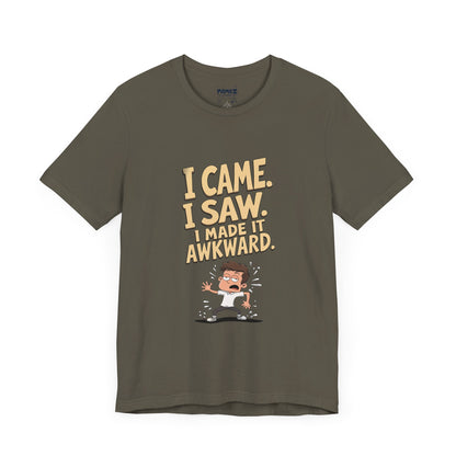 I came Saw I amde Awkward Funny Meme Tee By Memez Store