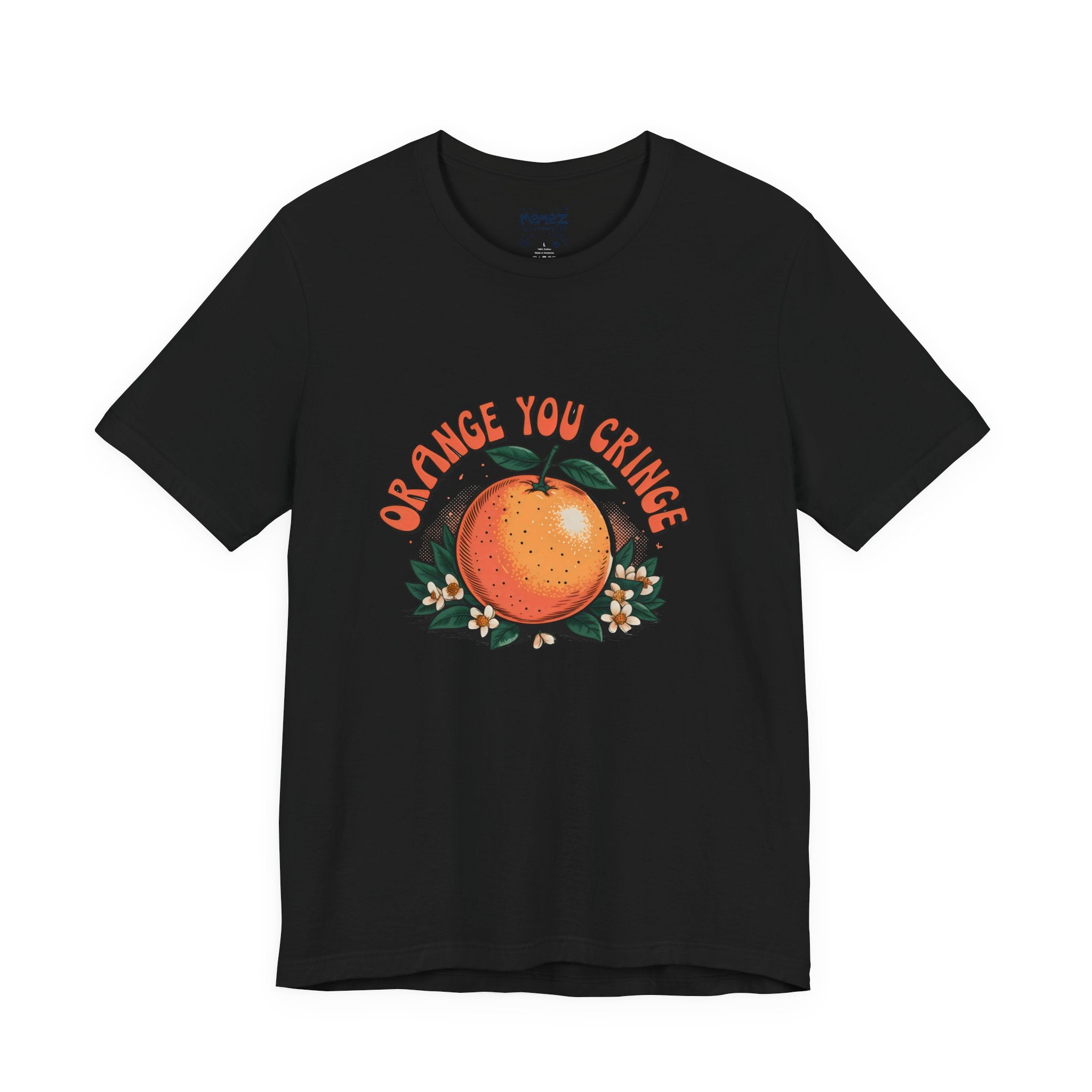 Unisex Tee - Orange You Cringe Funny Meme Shirt