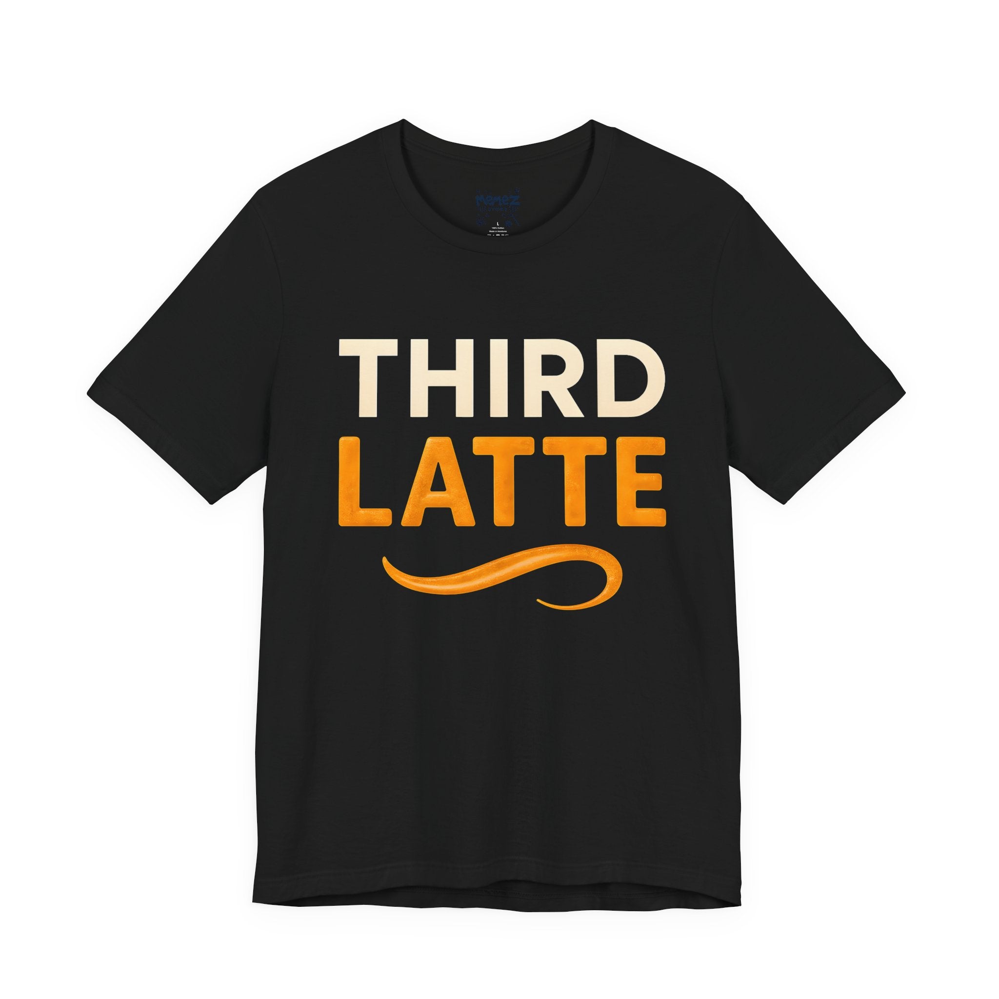 Third Latte Meme Funny Tee