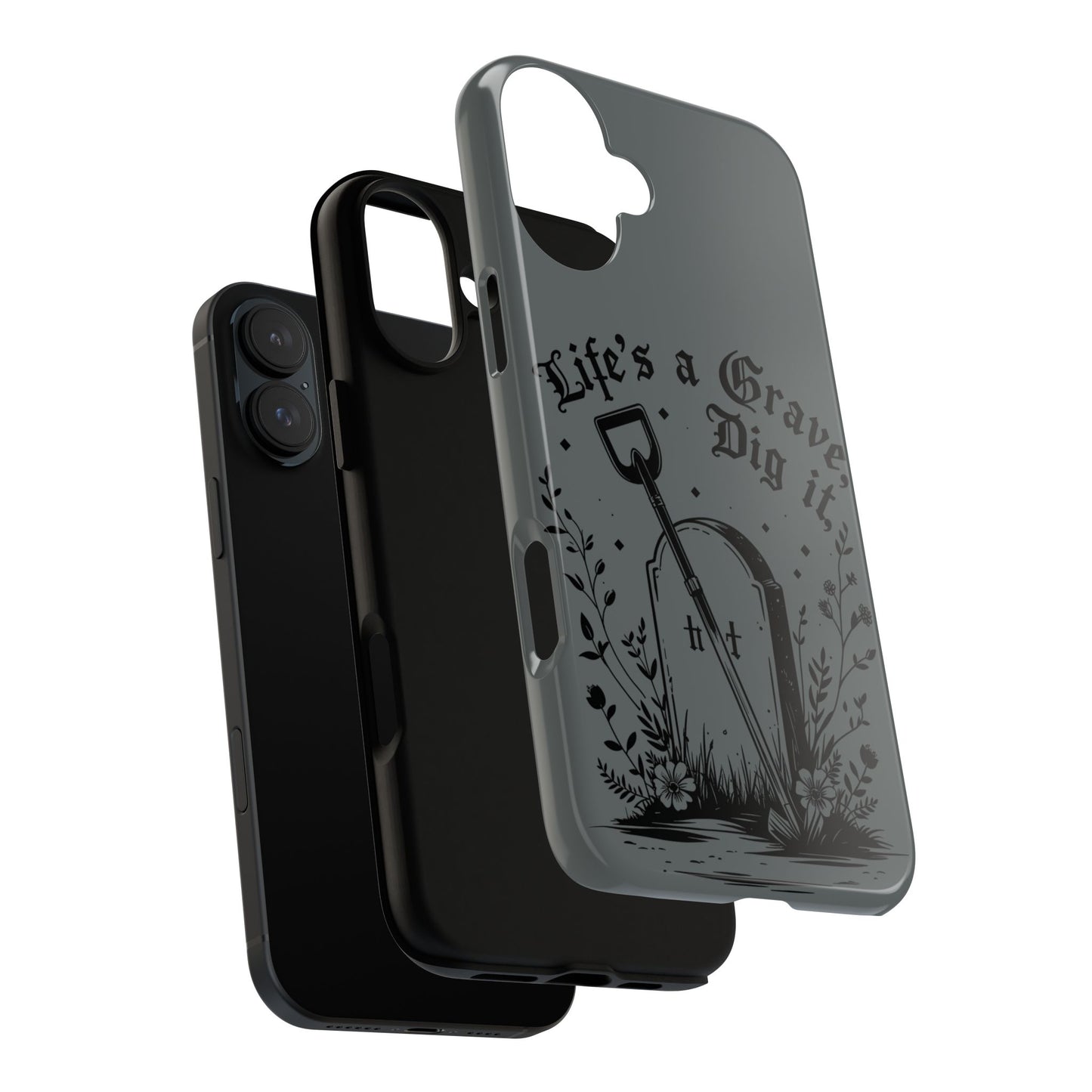 Life is a Grave Dig it  IPhone Case By Memez Store