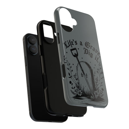 Life is a Grave Dig it  IPhone Case By Memez Store