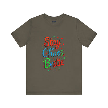 Stay Chaos Bestie FFunny Typographical Tee By Memez Store