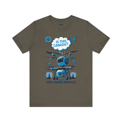 Is This Canada ? FUnny Drone Meme Tee By Memez Store