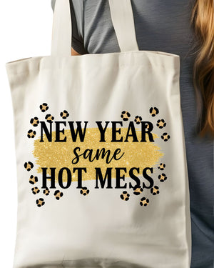 "New Year, Same Hot Mess" Funny Realist Tote Bag