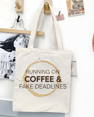 "Running on Coffee and Fake Deadlines" Funny Tote Bag
