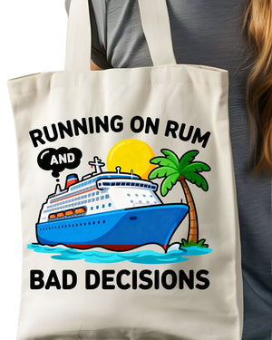 Running on Rum and Bad Decisions Funny Sarcastic Tote Bag