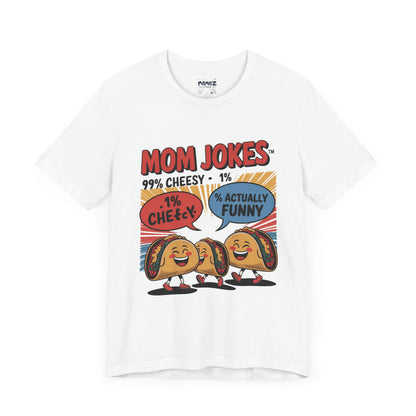 Mom Jokes Funny Meme Tee By Memez Store