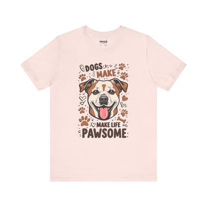 Dog Make Life Pawson Funny Tee By Memez Store