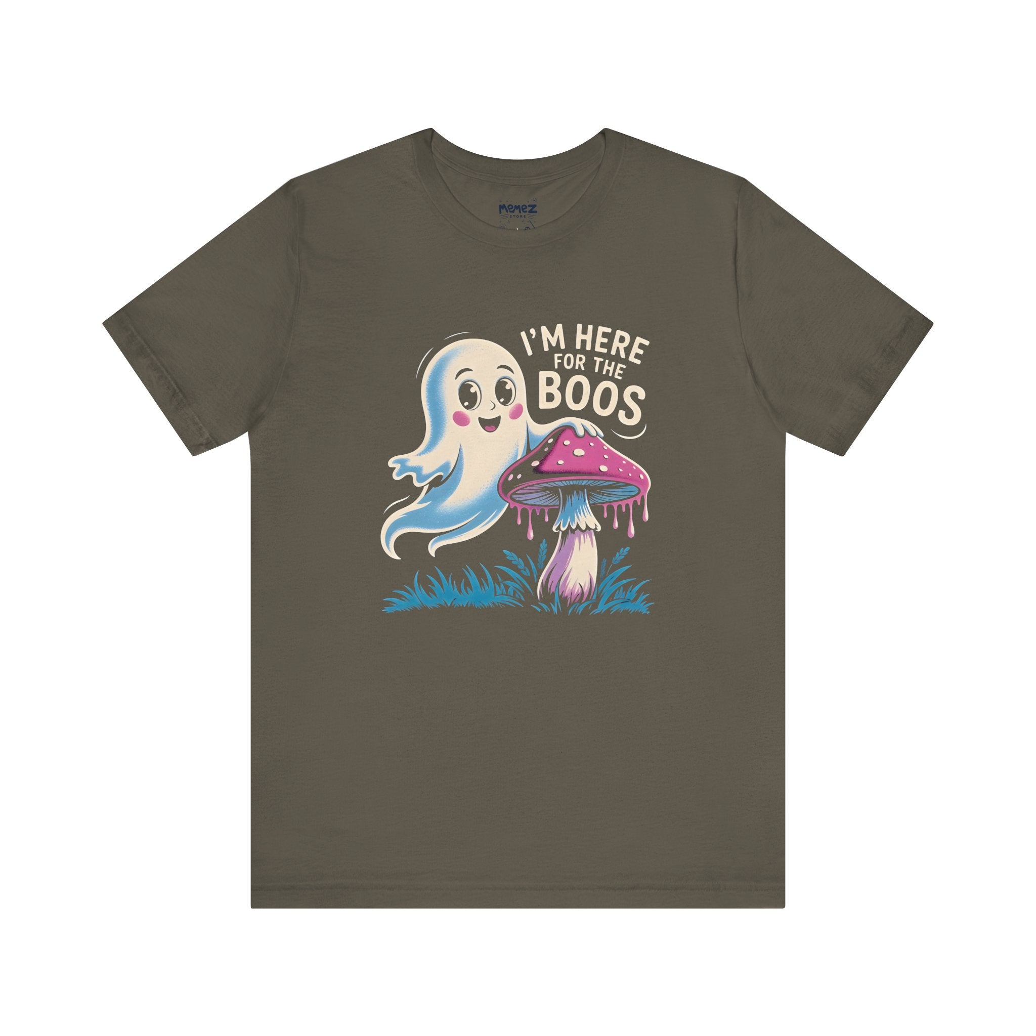 I am Here for Boos Funny meme Tee