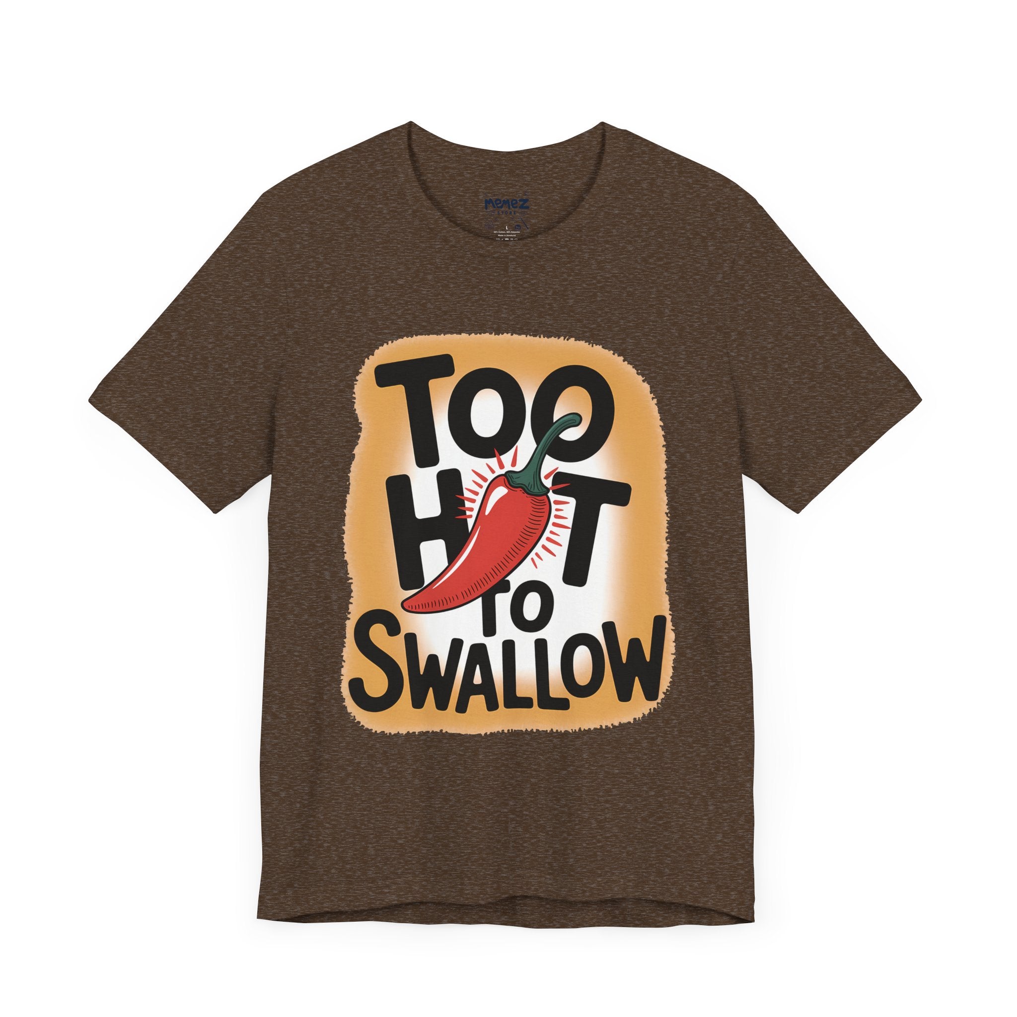 Too Hot to Swallow Dark Humour Tee By Memez Store