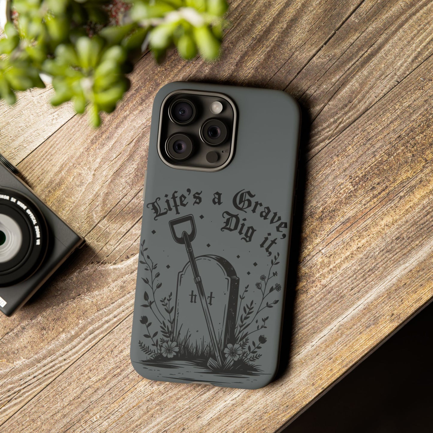 Life is a Grave Dig it  IPhone Case By Memez Store