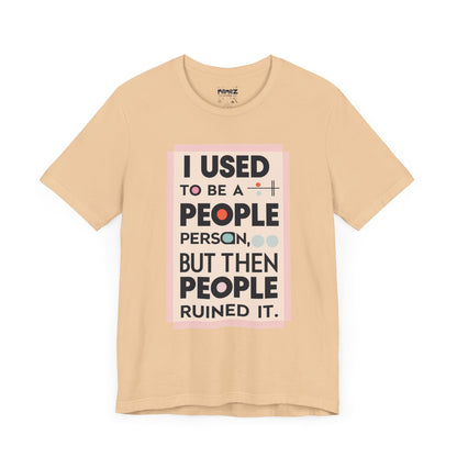 Meme Tee - Unisex Jersey Short Sleeve Tee - I Used to Be A Person By Memez Store