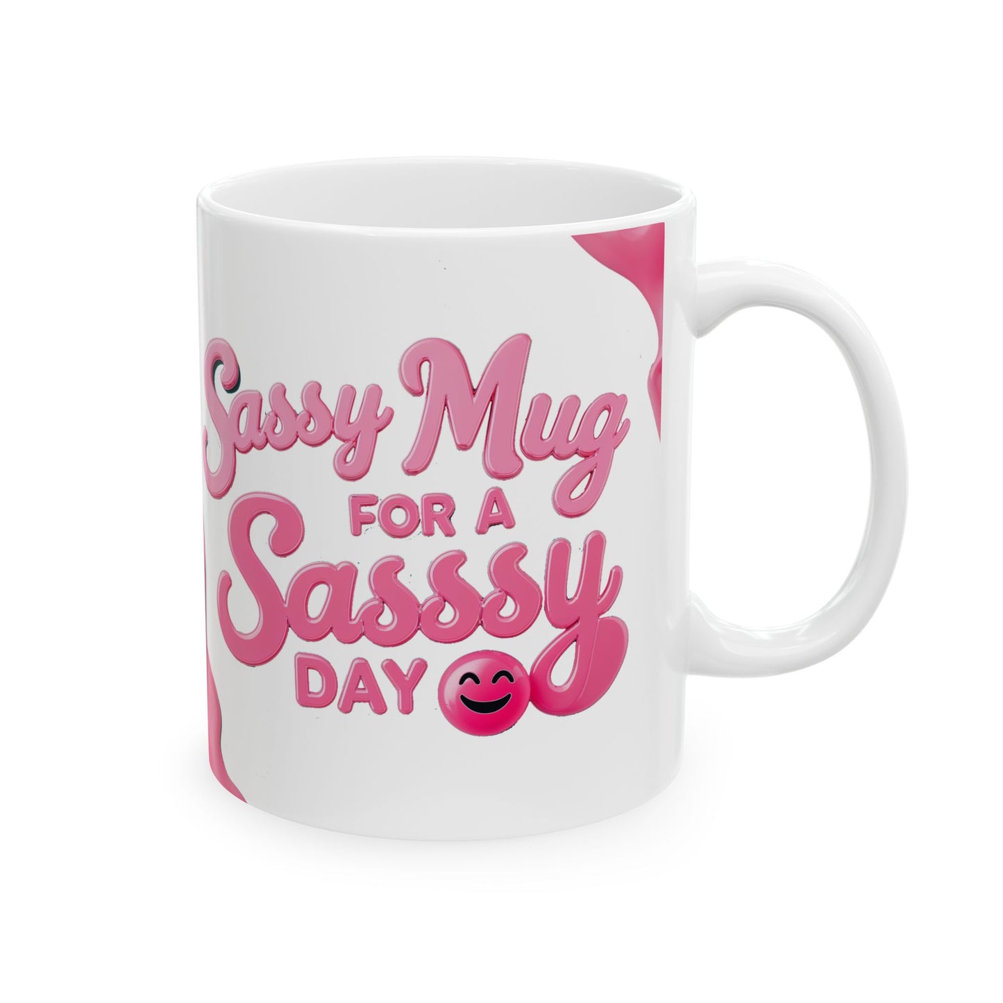 Sassy Mug For Sassy Day funny and meme Mug by Memez store