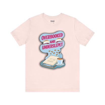 Funny Meme Unisex Tee - OverBooked and Overslept by Memez Store