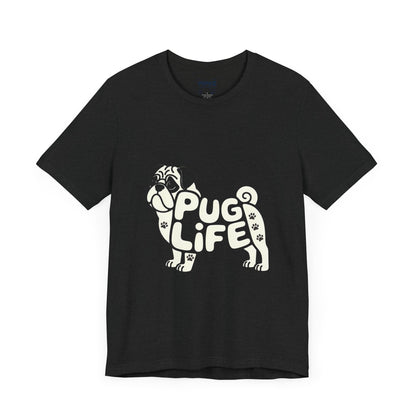 Unisex Tee PUG Life Dog Lover's Meme Tee By Memez store