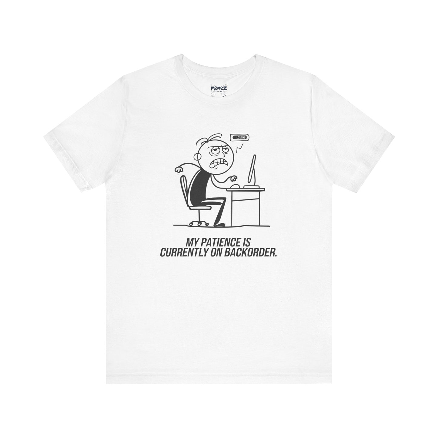 My Patience is currently on Backorder Funny Doodle Office Polictis Tee By Memez Store