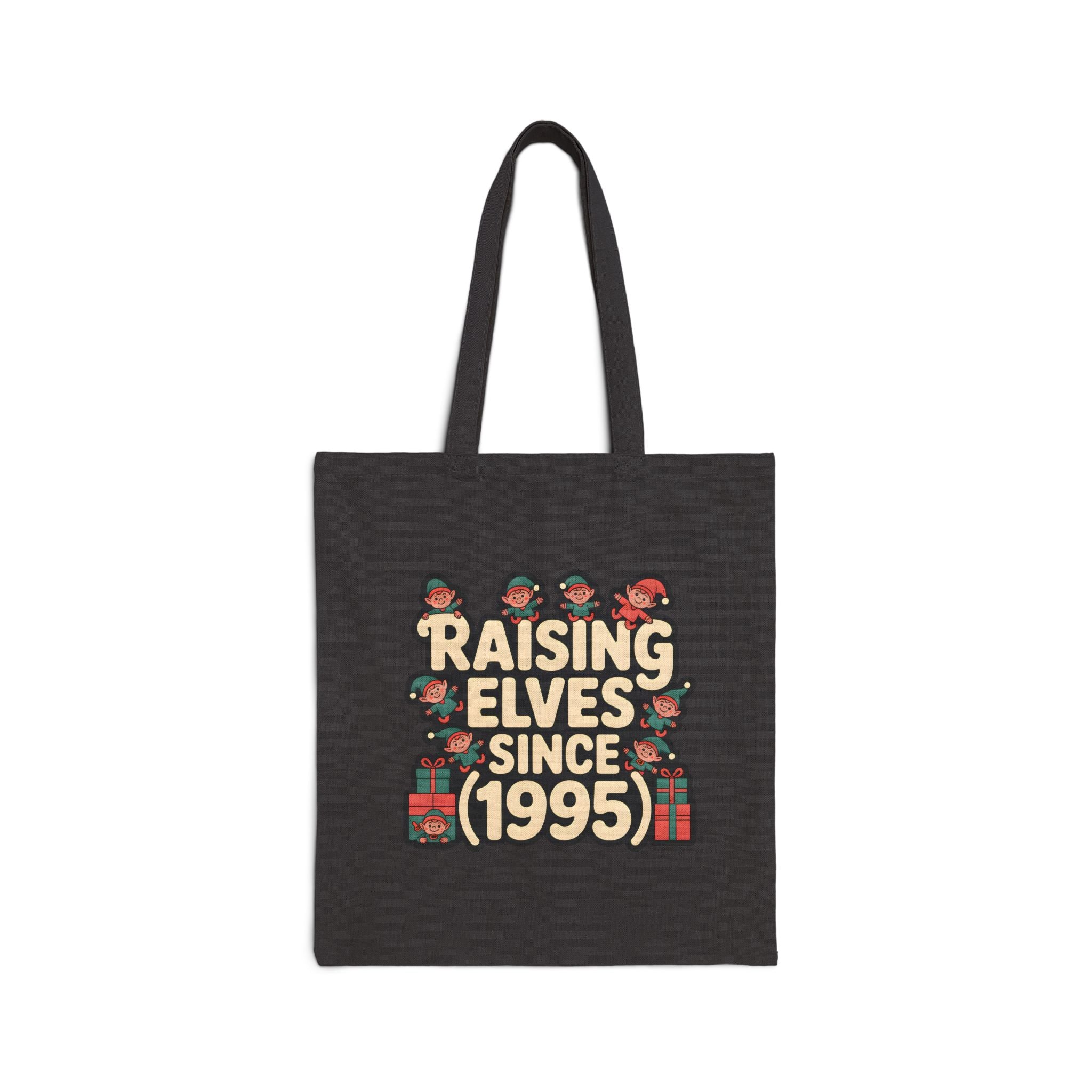 Raising Elves Since 1995 Tote Bag