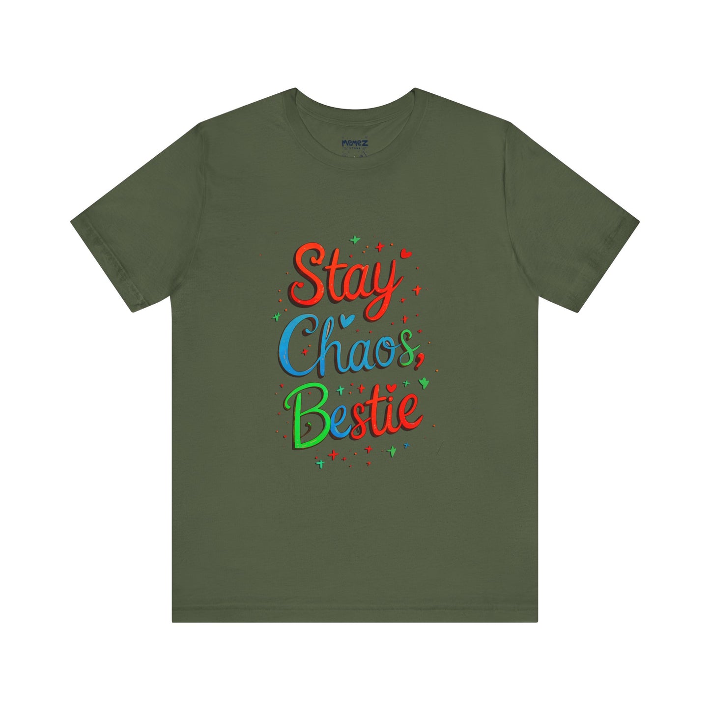 Stay Chaos Bestie FFunny Typographical Tee By Memez Store
