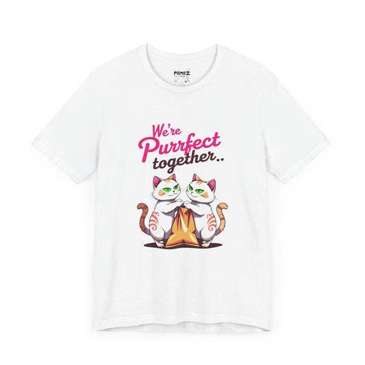 We Purrfect Toghether Funny Pet Lover's Tee By Memez Store