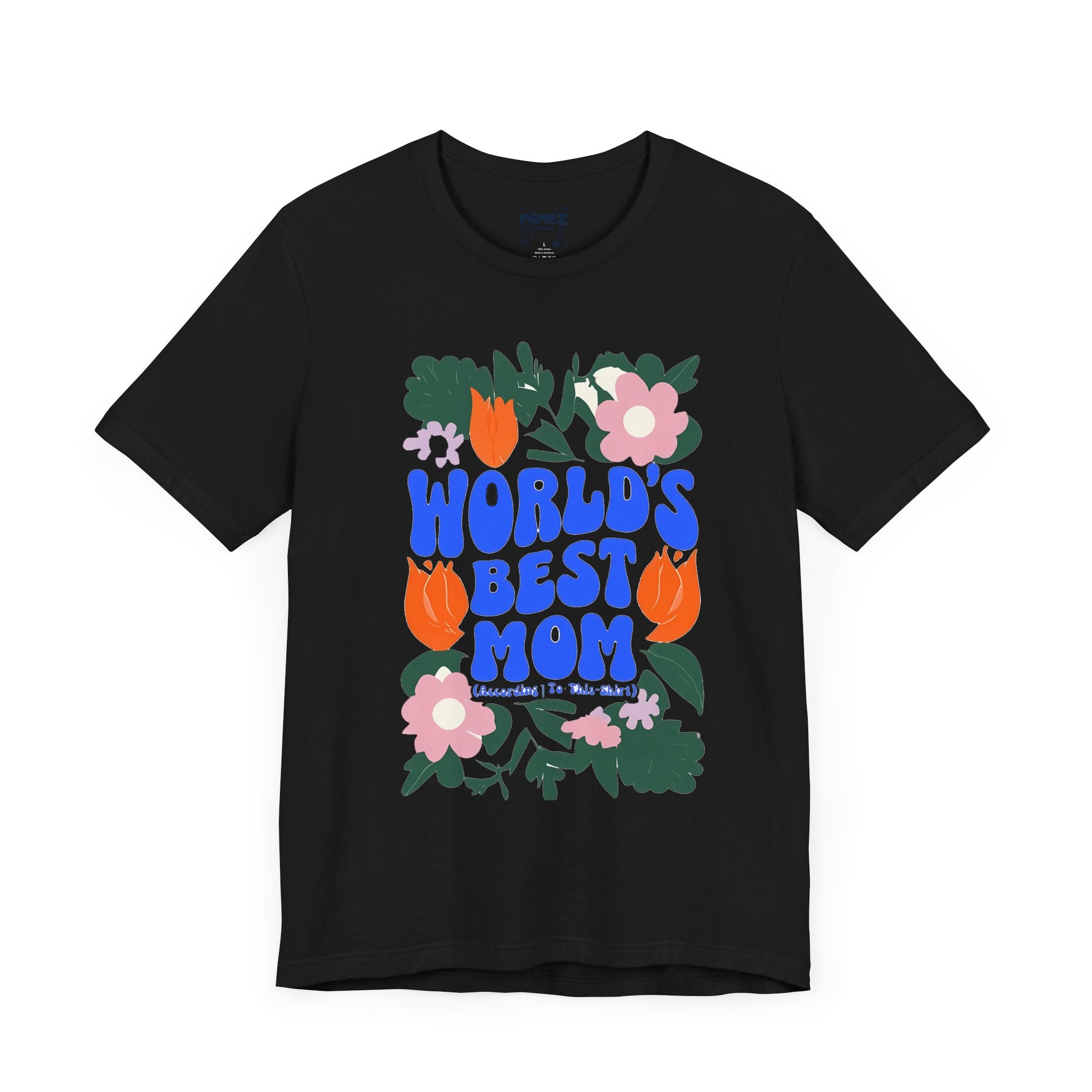 World's Best Mom Unisex Tee - Mother's Day Gift from Memez Store